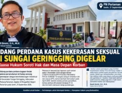 Sidang Perdana Kasus Kekerasan Seksual di Sungai Geringging Digelar, Kuasa Hukum Soroti Hak dan Masa Depan Korban