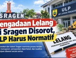 Pengadaan Lelang di Sragen Disorot, ULP Diminta Jalankan Proses Secara Normatif dan Transparan